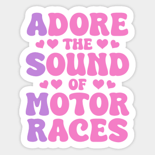 Adore The Sound Of Motor Races ASMR Design Sticker